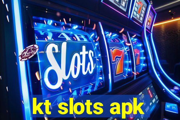 kt slots apk